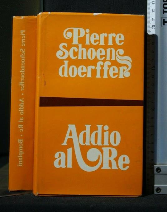 Addio Al Re - Pierre Schoendoerffer - copertina