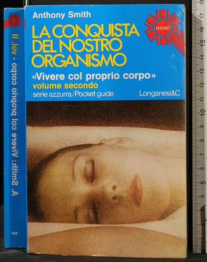 La Conquista Del Nostro Organismo. Vol - Smith - copertina
