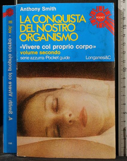 La Conquista Del Nostro Organismo. Vol - Smith - copertina