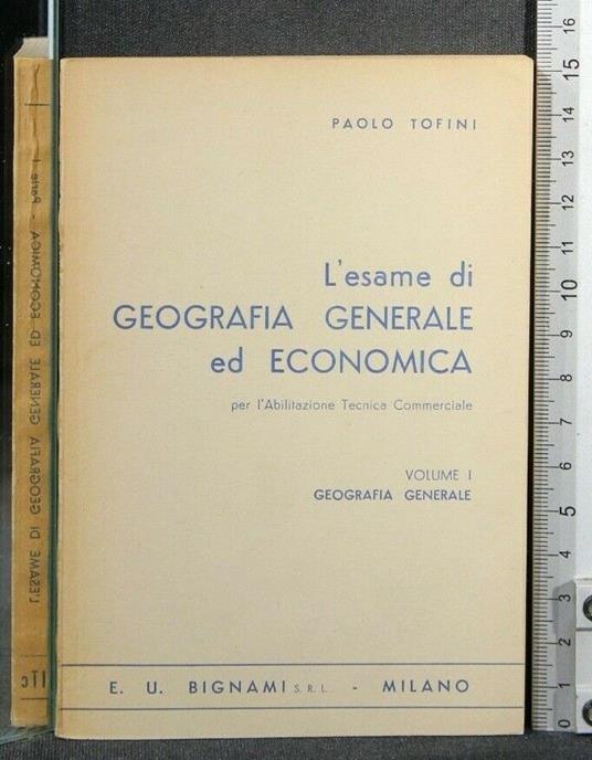L' Esame di Geografia Generale Ed Economica Vol 1 - Paolo Tofini - copertina