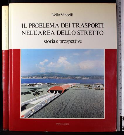 Il problema dei trasporti nell'area dello stretto - Nello Vincelli - copertina