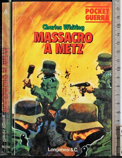Massacro a Metz - Charles Whiting - copertina