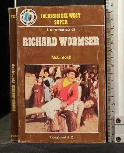 I Classici Del West Mclintock - Richard Wormser - copertina