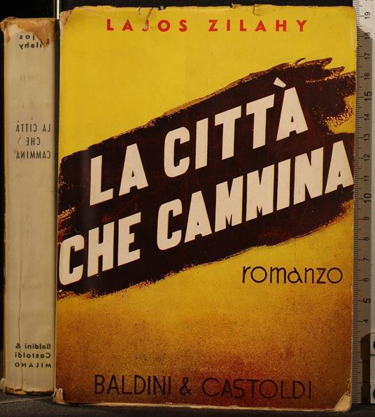 La Città Che Cammina - Lajos Zilahy - copertina