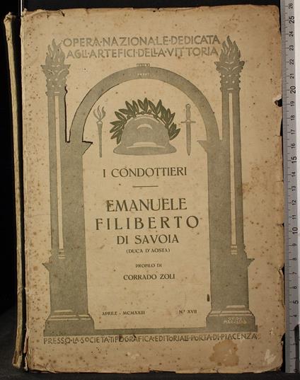 I condottieri. Emanuele Filiberto di Savoia - Corrado Zoli - copertina