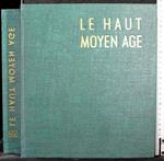 Le haut moyen age. Du quatrième au onzième siècle