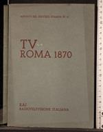 Tv Roma 1870