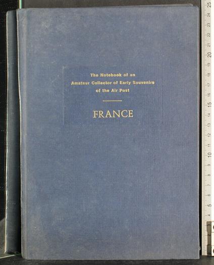 The notebook of an amateur collector of the air post France - copertina