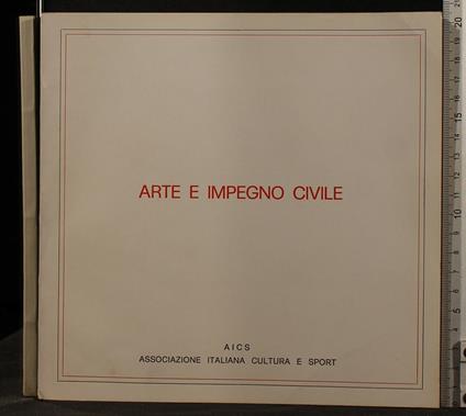 Arte e Impegno Civile Nel 30 Della - copertina