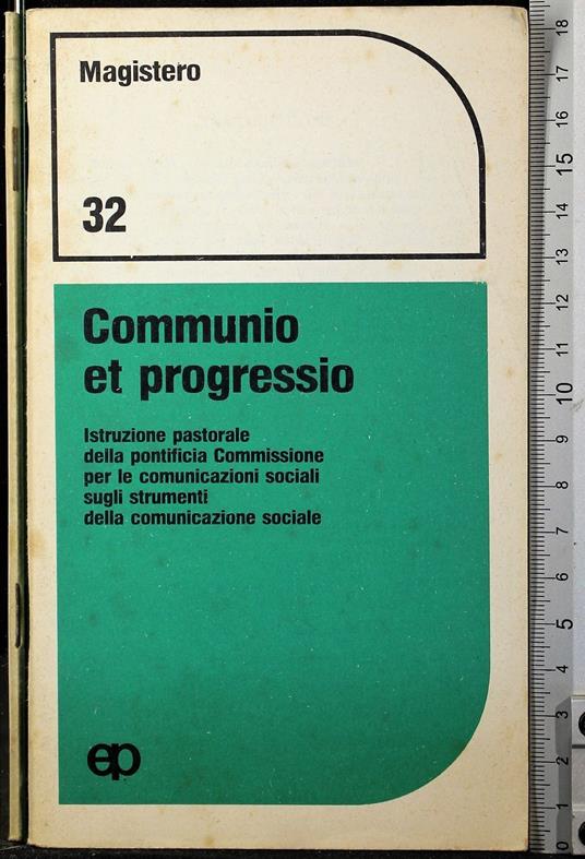 Communio et progressio. Istruzione pastorale della Pontificia. - copertina
