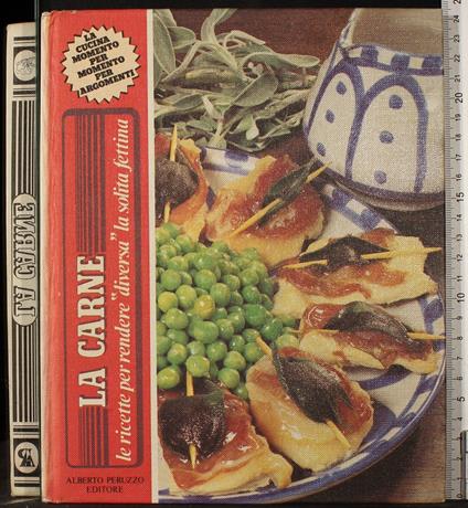 La carne. Le ricette per rendere "diversa" la solita fettina - copertina