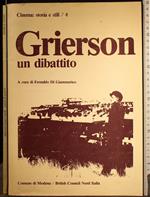 Grierson Un Dibattito. Atti Del Convegno 1980