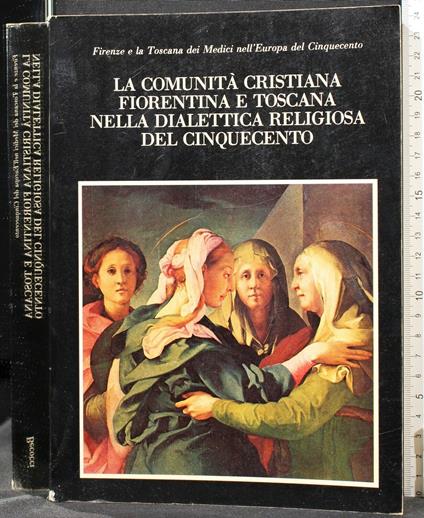 La Comunità Cristiana Fiorentina e Toscana Nella Dialettica. - copertina