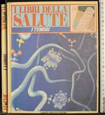 Il libro della salute. I Tumori