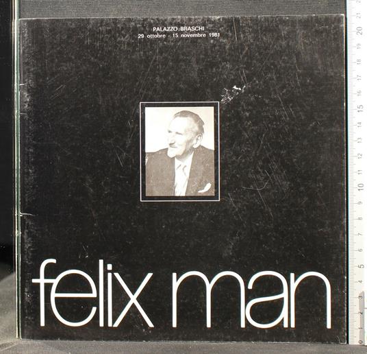 Felix Man. Catalogo mostra palazzo Braschi - copertina