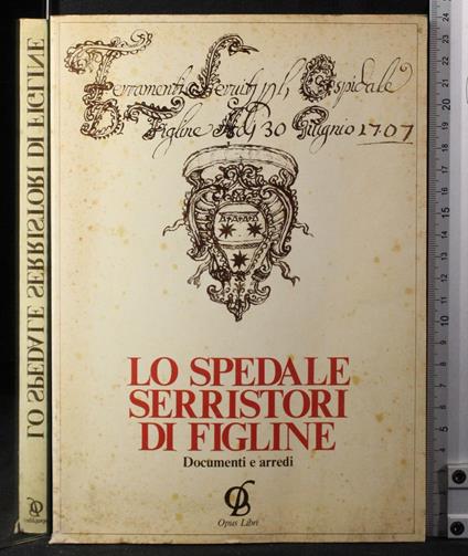 Lo spedale Serristori di Figline. Documenti e arredi - copertina