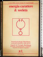 Energia carattere & società. Neuropsicologia Reichiana