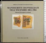Manoscritti danneggiati nell'incendio del 1904. Mostra.