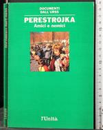 Perestrojka. Amici e Nemici