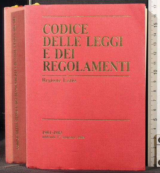 Codice delle leggi e dei regolamenti 1981 1983.Regione Lazio - copertina