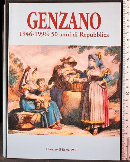 Genzano. 1946-1996: 50 anni di Repubblica - copertina