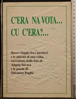 C'Era Na Vota…Cu C'Era?