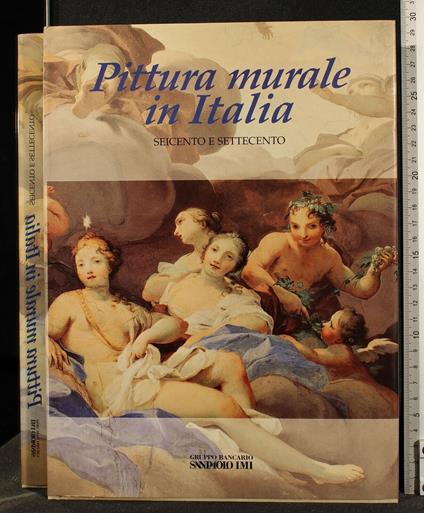 Pittura Murale in Italia. Seicento e Settecento - copertina