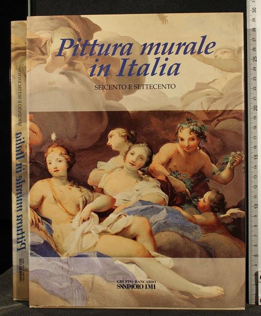 Pittura Murale in Italia. Seicento e Settecento - copertina