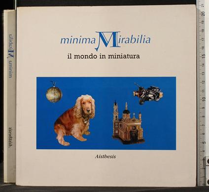 Minima Mirabilio. Il Mondo in Miniatura - copertina