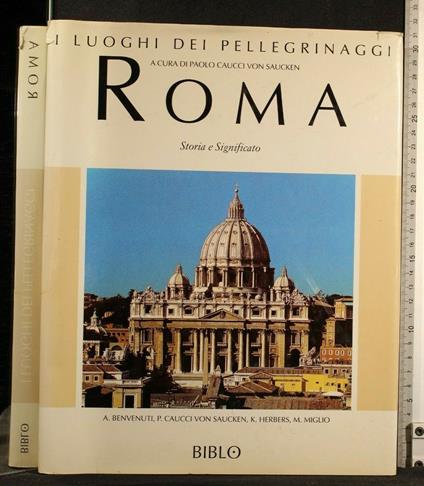 I Luoghi Dei Pellegrinaggi Roma Storia e Significato - copertina
