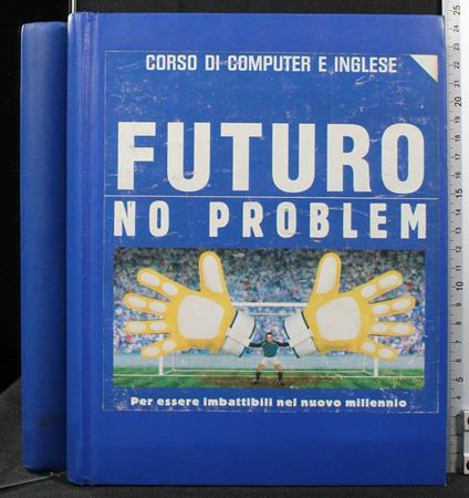 Corso di computer e inglese. Futuro no problem - copertina