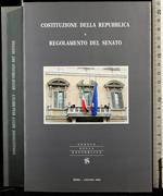 Costituzione della Repubblica e regolamento del Senato