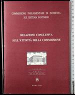 Relazione conclusiva sull'attività della commissio.