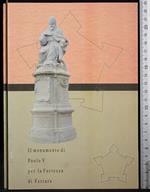 Il monumento di Paolo V per la Fortezza di Ferrara