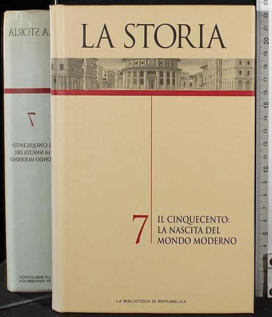 La storia 7 il cinquecento la nascita del mondo moderno - copertina