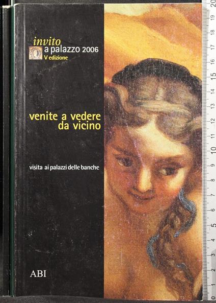 Invito a palazzo. Venite a vedere da vicino - copertina