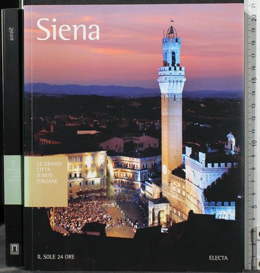Le Grandi Città D'Arte Italiane. Siena - copertina