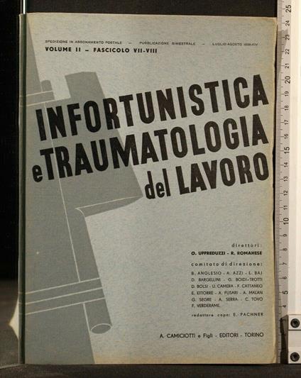 Infortunistica e Traumatologia Del Lavoro Luglio-Agosto 1936 Vol - copertina