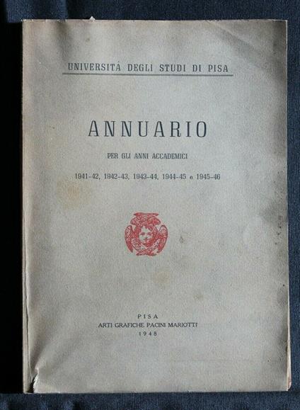 Annuario per Gli Anni Accademici 1941-1942 1943-1944 1945-1946 - copertina