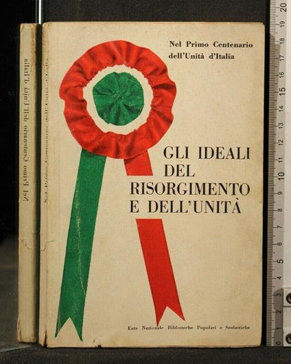 Gli Ideali Del Risorgimento e Dell'Unità - copertina