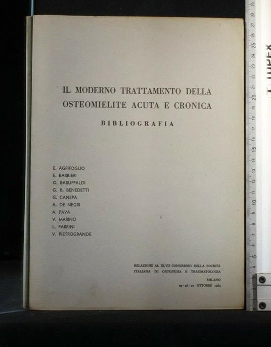 Il Moderno Trattamento Della Osteomielite Acuta e Cronica - copertina
