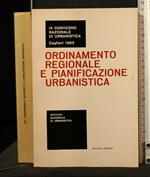 Ordinamento Regionale e Pianificazione Urbanisca Ix Convegno