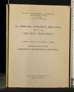 La Displasia Congenita Dell'Anca Nell'Età Pediatrica