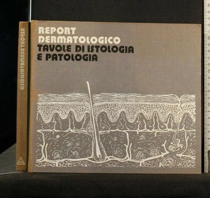 Report Dermatologico Tavole di Istologia e Patologia - copertina