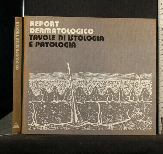 Report Dermatologico Tavole di Istologia e Patologia - copertina
