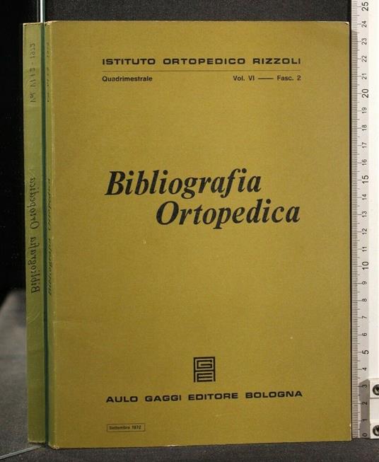 Bibliografia Ortopedica Vol Vi Fasc 2 Settembre 1972 - copertina