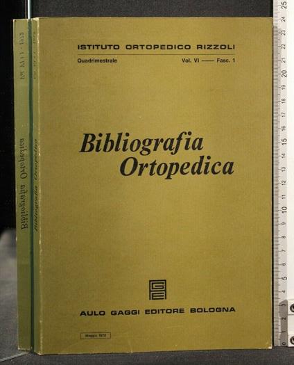 Bibliografia Ortopedica Vol Vi Fasc 1 Maggio 1972 - copertina