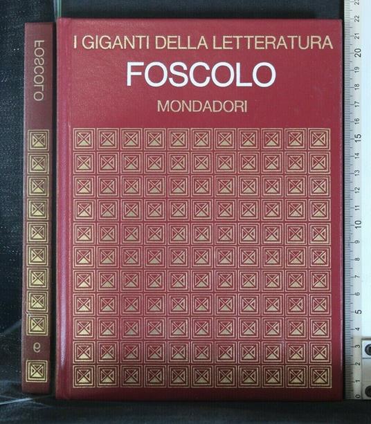 I Giganti Della Letteratura Foscolo - copertina