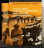 Uomini, Gesta, Avventure Sconosciute Della Seconda Guerra