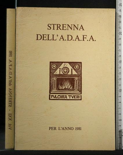Strenna Dell'A.D.A.F.A. per L'Anno 1981 Volume Xxi - copertina